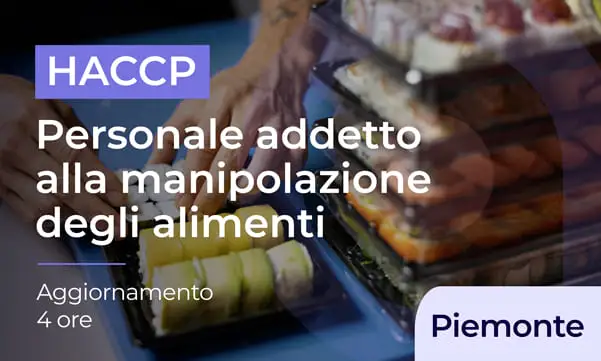 Personale addetto alla manipolazione degli alimenti - Aggiornamento - Piemonte